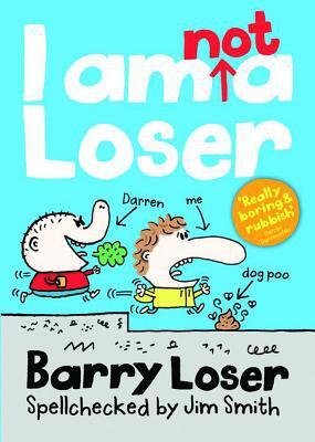Barry Loser: I Am Not A Loser: Tom Fletcher Book Club 2017 Title