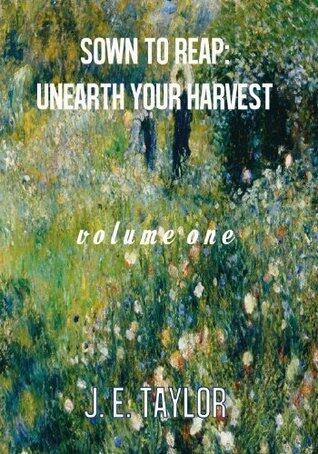 Sown To Reap: Volume 1