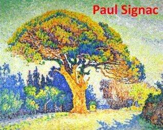 91 Color Paintings of Paul Signac - French Neo-impressionist Painter