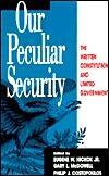 Our Peculiar Security: The Written Constitution and Limited Government