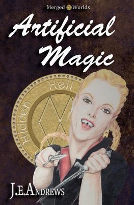 Artificial Magic: The Merged Worlds