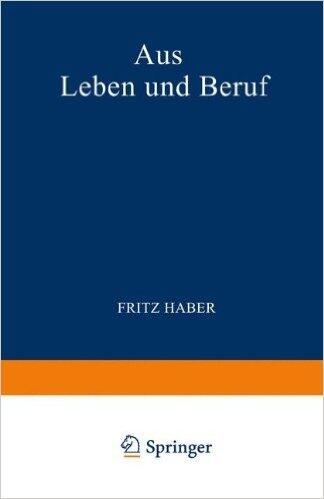 Aus Leben und Beruf: Aufsätƶe · Reden · Vorträge