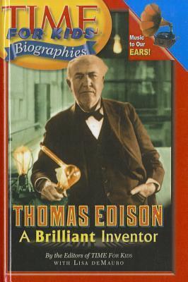 Thomas Edison: A Brilliant Inventor (Time for Kids Biographies