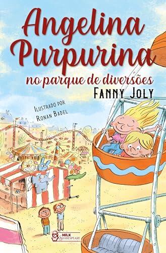 Angelina Purpurina: No parque de diversões Vol. 12