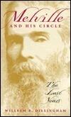 Melville & His Circle: The Last Years
