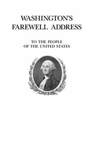 Washington's Farewell Address To the People Of The United States