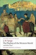 Playboy Of Western World And Other Plays