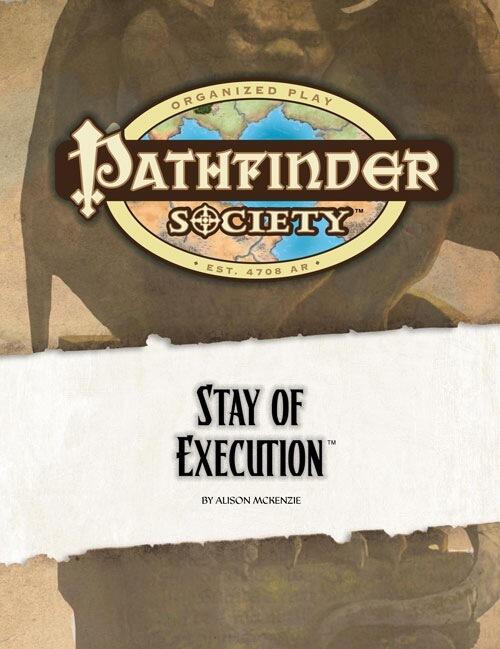 Pathfinder Society Scenario #12: Stay of Execution