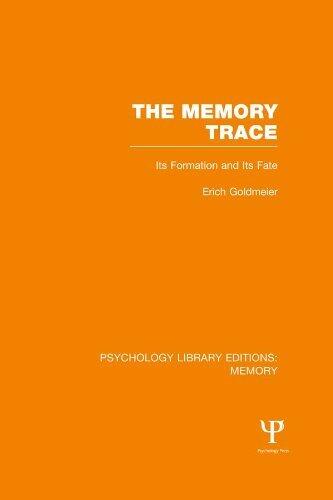 The Memory Trace (PLE: Memory): Its Formation and its Fate