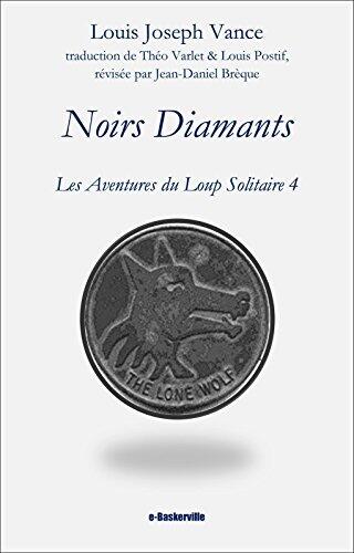 Noirs Diamants (Les Aventures du Loup Solitaire t. 4)