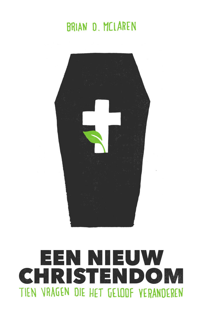 Een nieuw christendom - tien vragen die het geloof veranderen