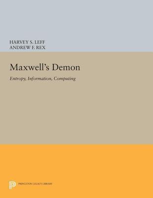 Maxwell's Demon: Entropy, Information, Computing: Entropy, Information, Computing