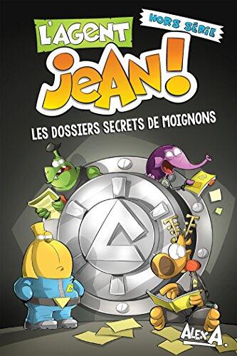 L'Agent Jean ! - Hors série: Les dossiers secrets de Moignons (Agent Jean ! -L')