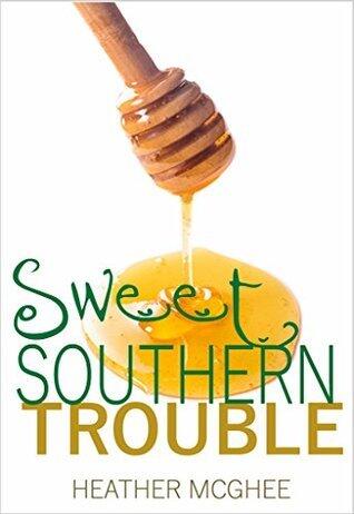 Sweet Southern Trouble
