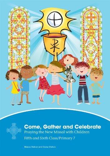 Come, Gather and Celebrate 5th & 6th Class