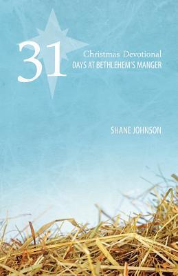 31 Days at Bethlehem's Manger: A Christmas Devotional