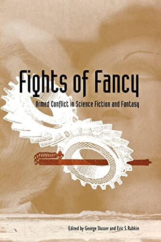 Fights of Fancy (Armed Conflict in Science Fiction and Fantasy)
