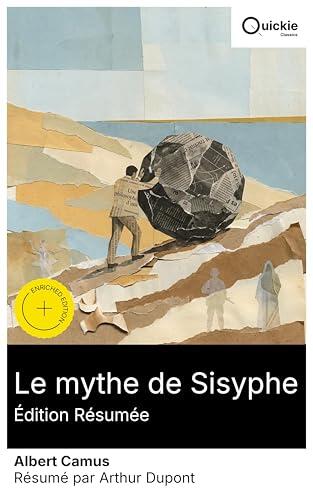 Le mythe de Sisyphe (Édition résumée): Édition enrichie. Philosophie de l'absurde et existentialisme: mythe grec réinterprété, condition humaine ... et psychanalyse de Sisyphe