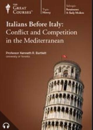 The Italians Before Italy: Conflict and Competition in the Mediterranean