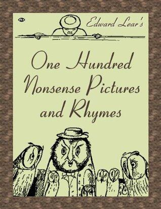 One Hundred Nonsense Pictures and Rhymes of Edward Lear
