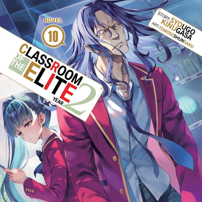 Classroom of the Elite: Year 2, Vol. 10: Light Novel