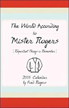 The World According to Mister Rogers: Important Things to Remember