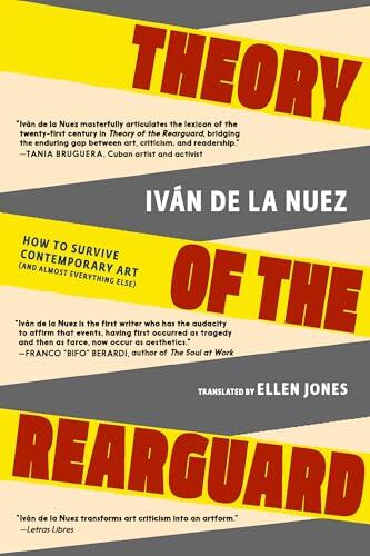 Theory of the Rearguard: How to Survive Contemporary Art