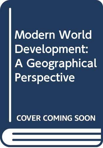 Modern World Development: A Geographical Perspective