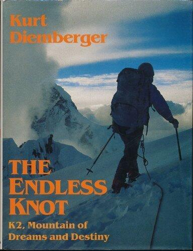 The Endless Knot: K2, Mountain of Dreams and Destiny