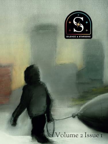 Silence and Starsong Magazine: Fall 2024 (Volume 2 Issue 1)