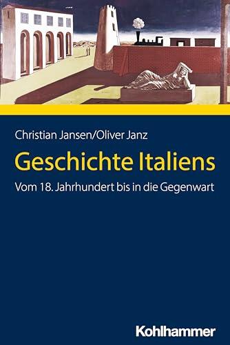 Geschichte Italiens: Vom 18. Jahrhundert bis in die Gegenwart