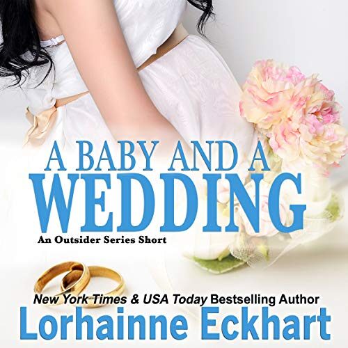 A Baby and a Wedding