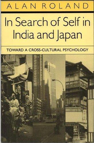 In Search of Self in India and Japan: Toward a Cross-Cultural Psychology