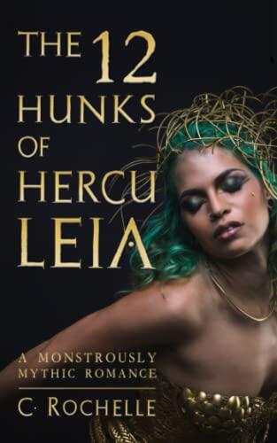 The 12 Hunks of Herculeia: A Monstrously Mythic Romance (Part 1)