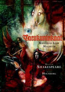 Tarukuninkaat: Kuningas Lear, Macbeth