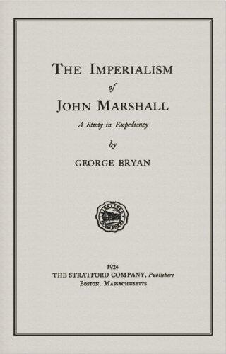The Imperialism of John Marshall: A Study in Expediency