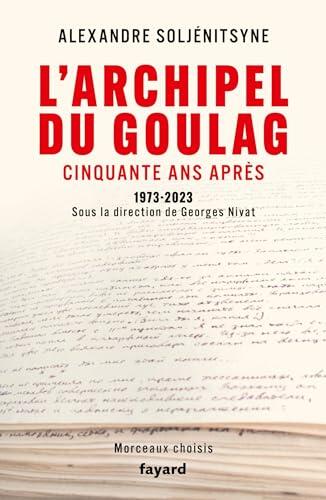 L'Archipel du Goulag, Cinquante Ans Après (1973-2023)