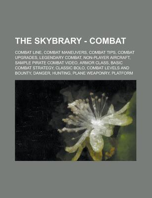 The Skybrary - Combat: Combat Line, Combat Maneuvers, Combat Tips, Combat Upgrades, Legendary Combat, Non-Player Aircraft, Sample Pirate Comb
