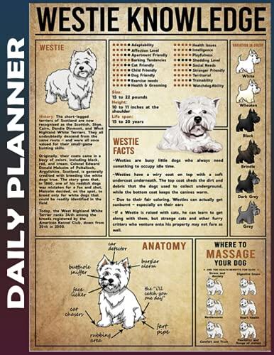 Daily Planner: westie knowledge Notebook To Do List, Easily Organize Your Daily Tasks And Boost Productivity, The Perfect Daily Journal And Undated ... Checklist For Women 110 Pages 8,5x11in