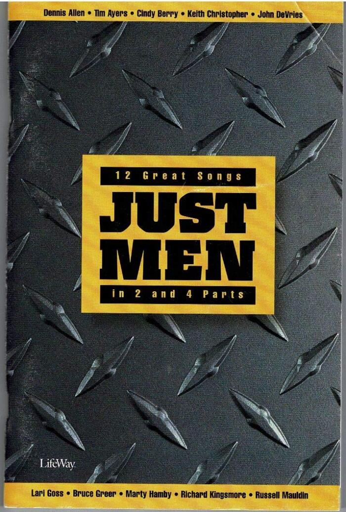 Just Men: 12 Great Songs in 2 and 4 Parts