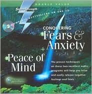 Conquering Fears & Anxiety + Peace of Mind