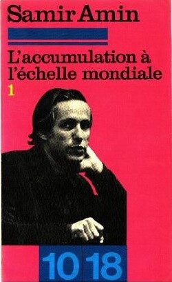 L'accumulation a l'echelle mondiale. Tome I
