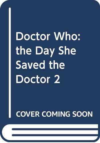 Doctor Who: The Day She Saved The Doctor