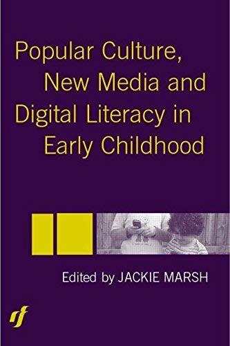Popular Culture, Media and Digital Literacies in Early Childhood