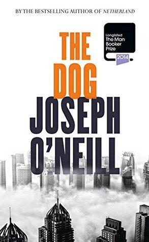 The Dog: A Man Booker Prize Longlisted Satire Set in Modern Dubai