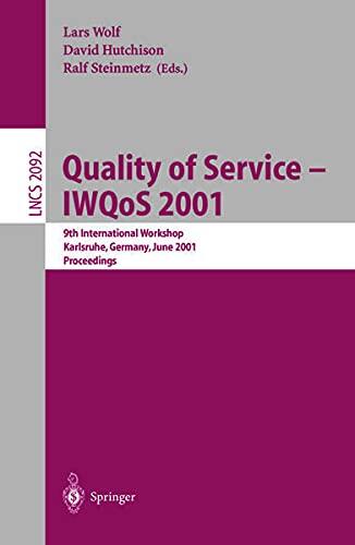 Quality of Service - Iwqos 2001: 9th International Workshop Karlsruhe, Germany, June 6-8, 2001. Proceedings