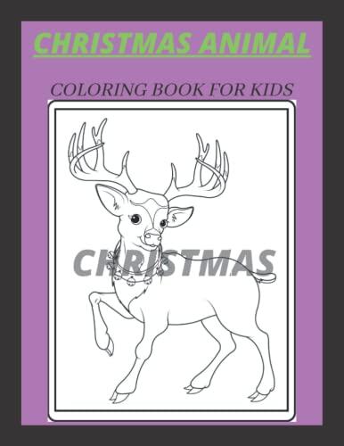 Christmas Animals Coloring Book for Kids: 50 Big Easy Large Print Animals christmas Coloring Pages for Kids