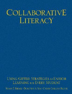 Collaborative Literacy: Using Gifted Strategies to Enrich Learning for Every Student