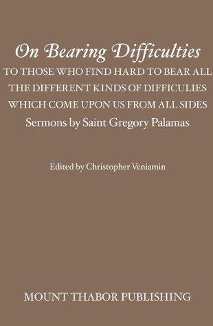 Homily 63: To Those Who Find Hard to Bear All the Different Kinds of Difficulties