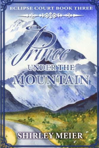 Prince Under the Mountain: Book Three of Eclipse Court
